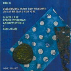 Celebrating Mary Lou Williams - Live at Birdland New York