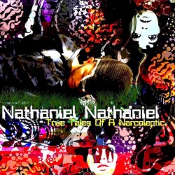 Nathaniel Nathaniel True Tales Of A Narcoleptic
