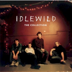 Idlewild - The Collection