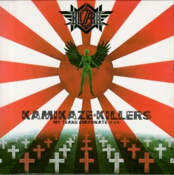 暗黒の警鐘〜KAMIKAZE KILLERS MY TEARS EVAPORATE〜