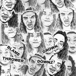 Grown Downz / Blame Thrower