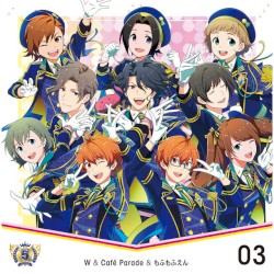 THE IDOLM@STER SideM 5th ANNIVERSARY DISC 03 W & Café Parade & もふもふえん
