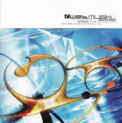 Wetmusik Mix Up, Volume 2: Live @ Storey Hall