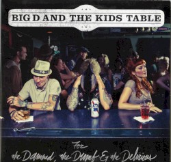 For the Damned, the Dumb & the Delirious