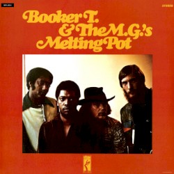 Booker T & The MG’s – Melting Pot (RLP’s Re‐Touched)