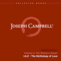 The Western Quest, Lecture 2: The Mythology of Love