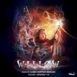 Willow: Vol. 1 (Episodes 1-3) [Original Soundtrack]