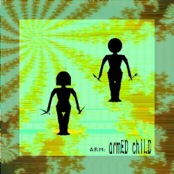 armED chiLD