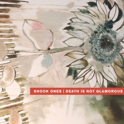 Shook Ones/Death Is Not Glamorous