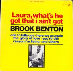 Laura, What’s He Got That I Ain’t Got