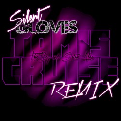 The Boy and Sister Alma - Tom's Cruise (Silent Gloves remix)