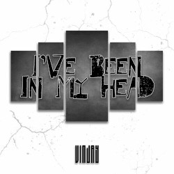 I've Been In My Head