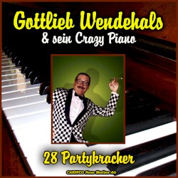 Gottlieb Wendehals & sein crazy Piano