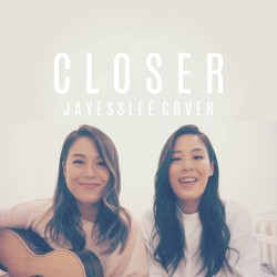 Closer / Something Just Like This