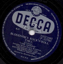 Bloodnok’s Rock’n’Roll Call / The Ying Tong Song
