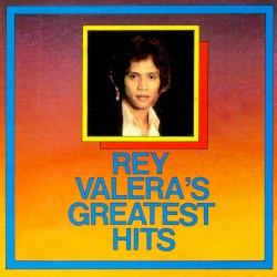 Rey Valera’s Greatest Hits