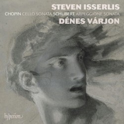 Chopin: Cello Sonata / Schubert: Arpeggione Sonata