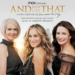 And Just Like That…: A New Chapter of “Sex and the City” (Soundtrack From the Series)