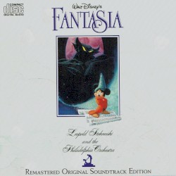 Walt Disney’s Fantasia: Remastered Original Soundtrack Edition
