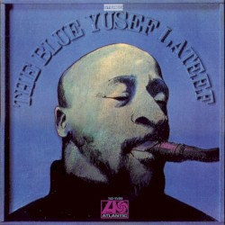 The Blue Yusef Lateef