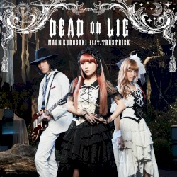 DEAD OR LIE