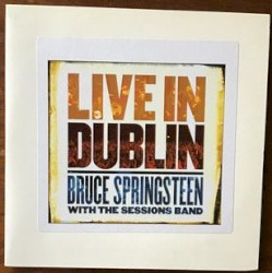 Selections From Bruce Springsteen With the Sessions Band – Live in Dublin