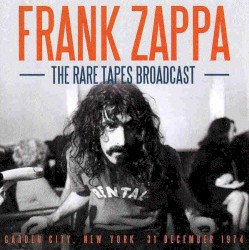 The Rare Tapes Broadcast (Garden City, New York 31 December 1974)