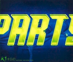 Team K 1st stage「PARTYが始まるよ」〜studio recordings コレクション〜