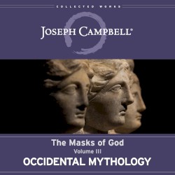 The Masks of God, Volume III: Occidental Mythology