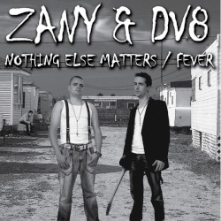 Nothing Else Matters / Fever