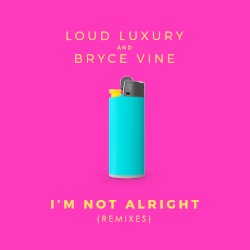 I’m Not Alright (remixes)