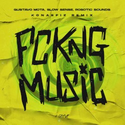 Fckn Music (Konaefiz Remix)