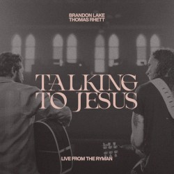 Talking to Jesus (Live from The Ryman)