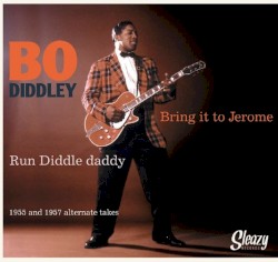Bring It to Jerome / Run Diddle Daddy