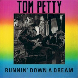 Runnin’ Down a Dream