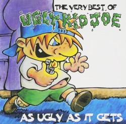 The Very Best of Ugly Kid Joe: As Ugly as It Gets
