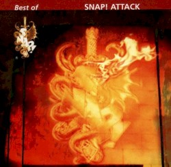 Snap! Attack: The Best of Snap! Remixes & All