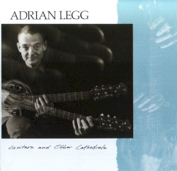 Guitars and Other Cathedrals