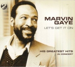 Let’s Get It On: His Greatest Hits in Concert