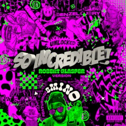 So.Incredible.pkg (Robert Glasper version)