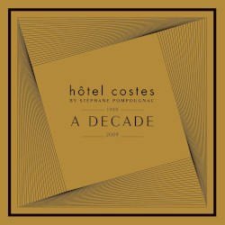 Hôtel Costes: A Decade 1999–2009