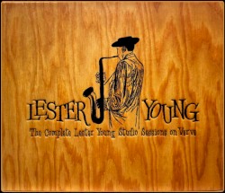 The Complete Lester Young Studio Sessions on Verve