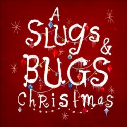 A Slugs & Bugs Christmas