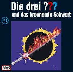 Die drei ??? 74: und das brennende Schwert