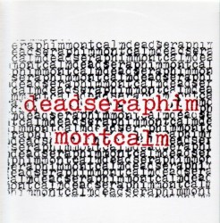 Deadseraphim / Montcalm