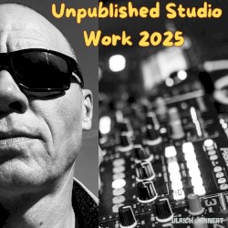 Unpublished Studio Work 2025