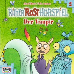 Ritter Rost Hörspiel 2: Der Vampir