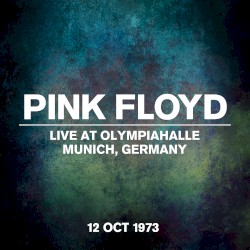 Live at Olympiahalle, Munich, Germany, 12 Oct 1973