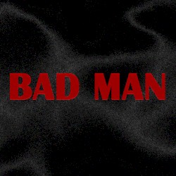 Bad Man