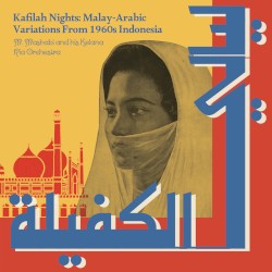 Kafilah Nights: Malay‐Arabic Variations From 1960s Indonesia